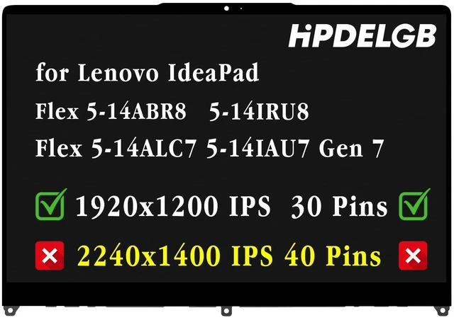 Main image of for Lenovo IdeaPad Flex 5-14ALC7 5-14IAU7 Gen 7 5-14ABR8 82R9 82R7 82TA Series 5D10S39787 5D10S39788 5D10S39785 WUXGA 1920x1200 IPS LCD Touch Screen Display Digitizer Assembly EDP 30pin not for 40pin