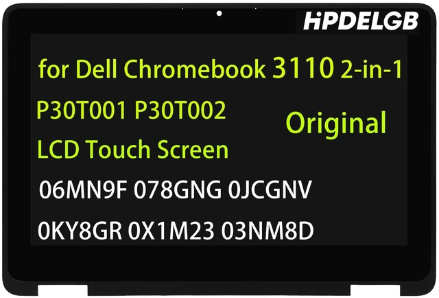 Main image of Replacement for Dell Chromebook 3110 2-in-1 P30T001 P30T002 LCD Touch Screen Display Digitizer Assembly Bezel 06MN9F 078GNG 0JCGNV 0KY8GR 0X1M23 03NM8D HD 1366x768 IPS