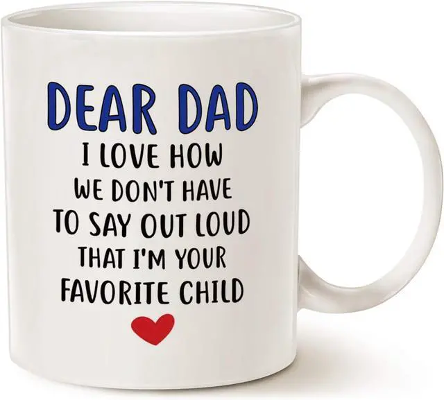 Main image of MAUAG Funny Coffee Mug for Dad, Dear Dad, I'm Your Favorite Child Coffee Mug, Best Birthday Gift Cup from Daughter or Son, White 11 Oz