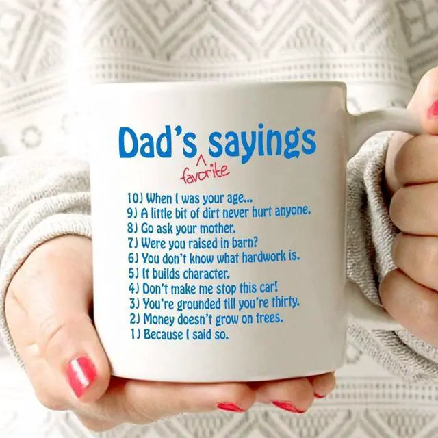 Alt view image 2 of 3 - MAUAG Funny Dads Favorite Sayings Coffee Mug, Funny Dadisms Written in a Top Ten List, Best Birthday Gifts for Dad, Father Cup, White 11 Oz