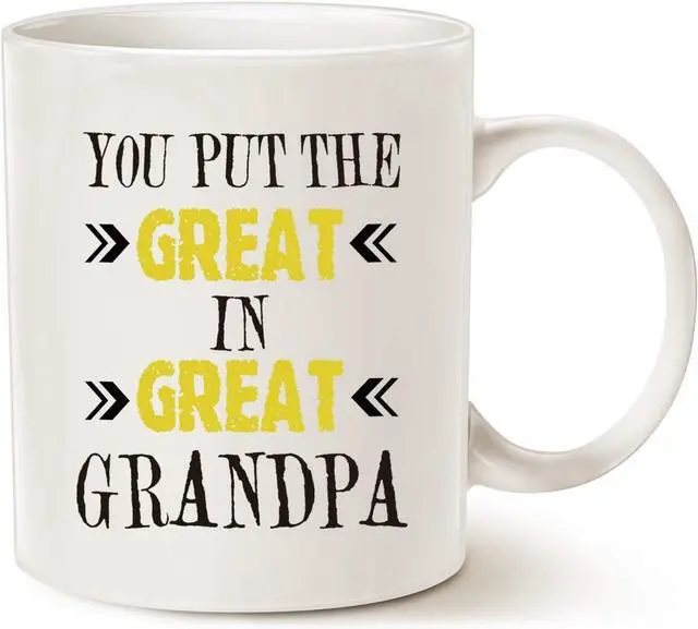 Main image of MAUAG Grandpa Coffee Mug, You Put the Great in Great Grandpa Birthday Presents for Your Grandfather Cup White, 11 Oz