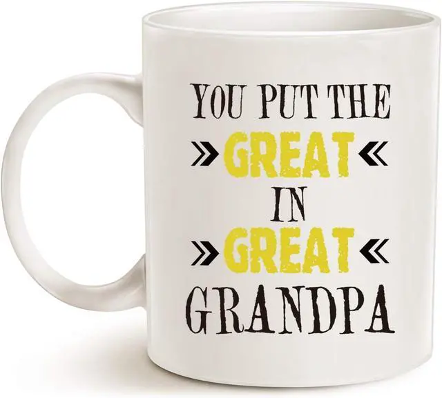 Alt view image 2 of 2 - MAUAG Grandpa Coffee Mug, You Put the Great in Great Grandpa Birthday Presents for Your Grandfather Cup White, 11 Oz