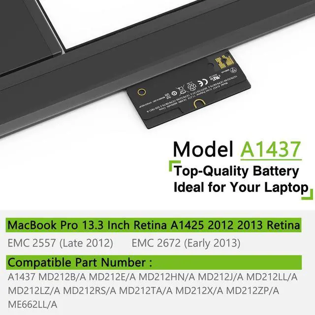 Alt view image 4 of 6 - A1437 Battery A1425 Laptop Battery Replacement for MacBook Pro Retina 13 inch A1425 (Late 2012 & Early 2013) EMC 2557 EMC 2672 MD101 MD102 MD212 MD213 ME662 11.21V 74Wh 6600mAh