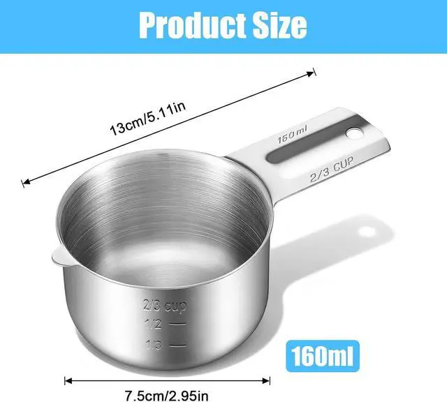 Alt view image 2 of 7 - Single Measuring Cup 2/3Cup, (160ml, 5.3oz) Stainless Steel Measuring Cup Etched Inner Scale Metal Measure Scoop Dishwasher Safe Metric and US Measurement 1PCS