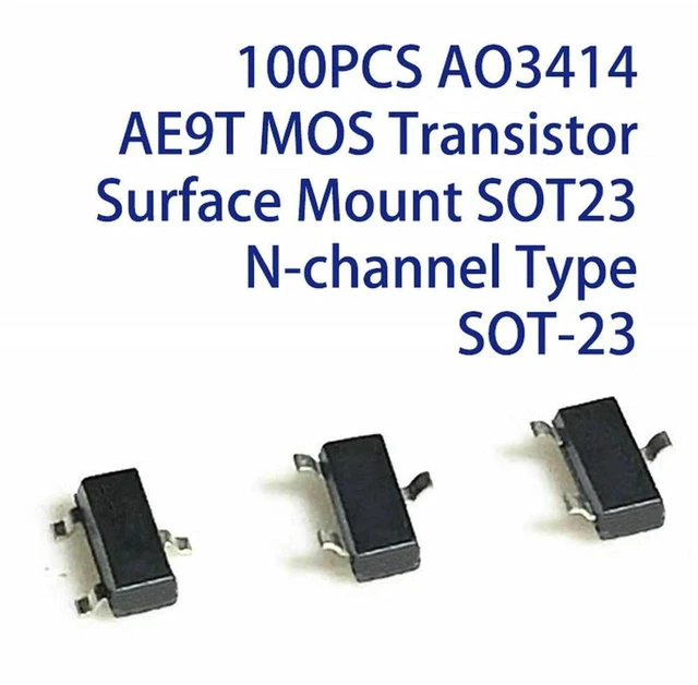 Main image of AJMRTC 100Pcs AO3414 SOT-23 N-Channel MOSFET Transistor, AE9T Marked Surface Mount MOS Tube, SMD AO3414 Power Switching Transistor for PCB Circuit, Electronic Repair and DIY Electronic Projects