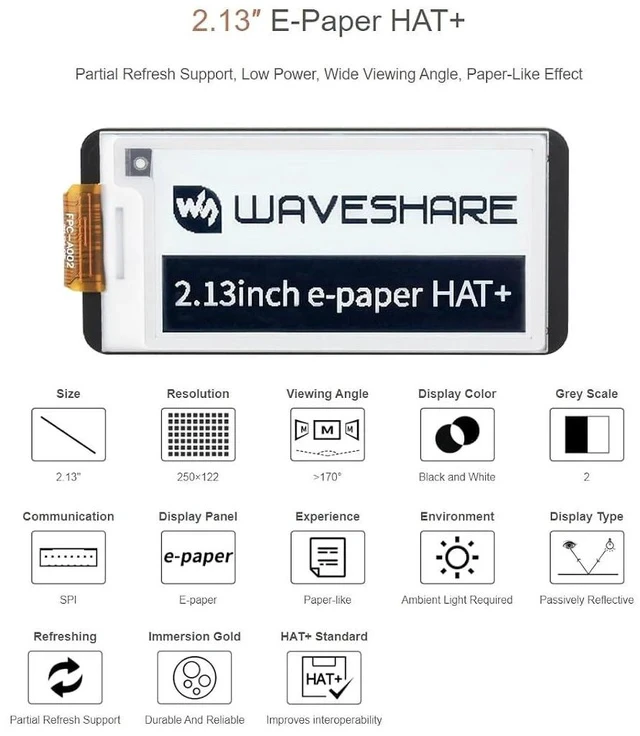 Alt view image 2 of 7 - 2.13inch E-Paper HAT+ for Raspberry Pi 5/ 4B/3B+/3B/2B/A+/Zero W/WH/Zero 2 W/Jetson Nano,250x122 Pixel 2.13inch E-Ink Display HAT Two-Color e-paper ModuleSPI Interface