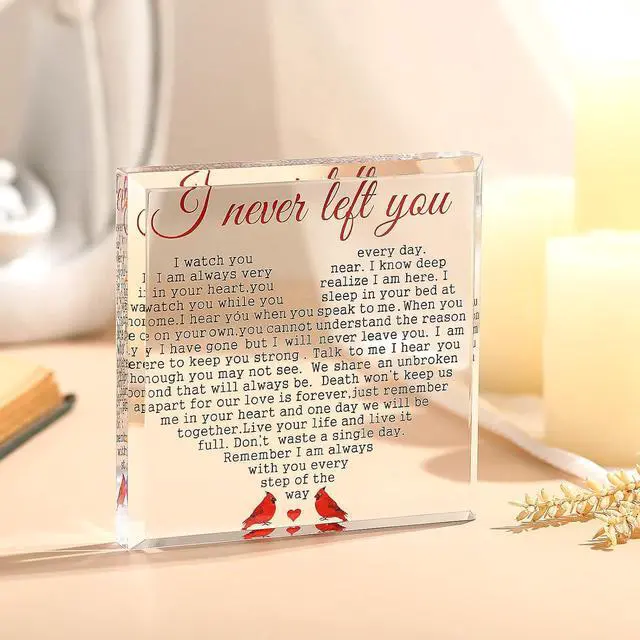 Alt view image 2 of 6 - Yulejo Sympathy Gifts Plaque for Loss of Loved One Acrylic Cardinal Gift I Never Left You Memorial Bereavement Condolence Remembrance Table Sign for Grief Grieving Father Mother Keepsake Paperweight