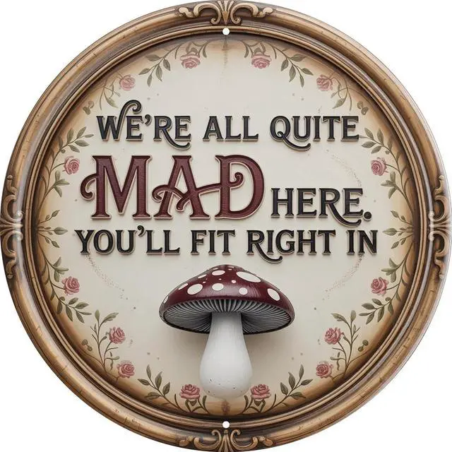 Main image of AWISZZZ We're All Mad Here Metal Sign 8x8in Round Literary Plaque for Library Wall Decor Alice Gift