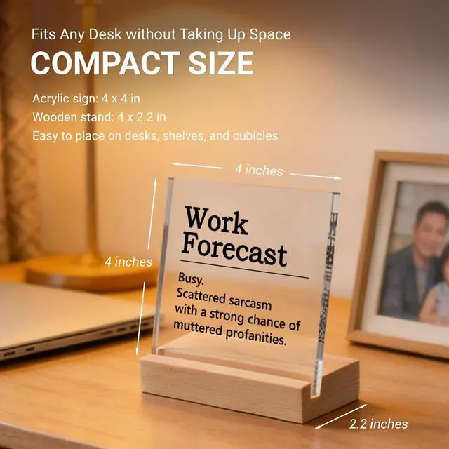 Alt view image 2 of 7 - Funny Office Decor, Work Forecast Acrylic Desk Sign - Humor Office Gag Gifts for Coworker, Boss, Sarcastic Workplace Quote for Office, Home, Cubicle (4 x 4 Inches)