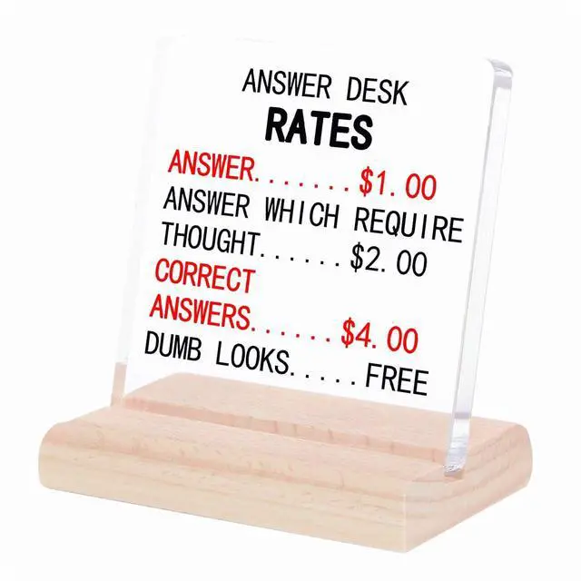 Main image of Answer Desk Rates Decor Sign, Funny Office Decor Gifts for Coworkers,Funny Desk Decor for Boss Employee, Answer Desk Rates Acrylic Plaque,Office Desks Signs Decors Team Offices Gag Gift for Adults