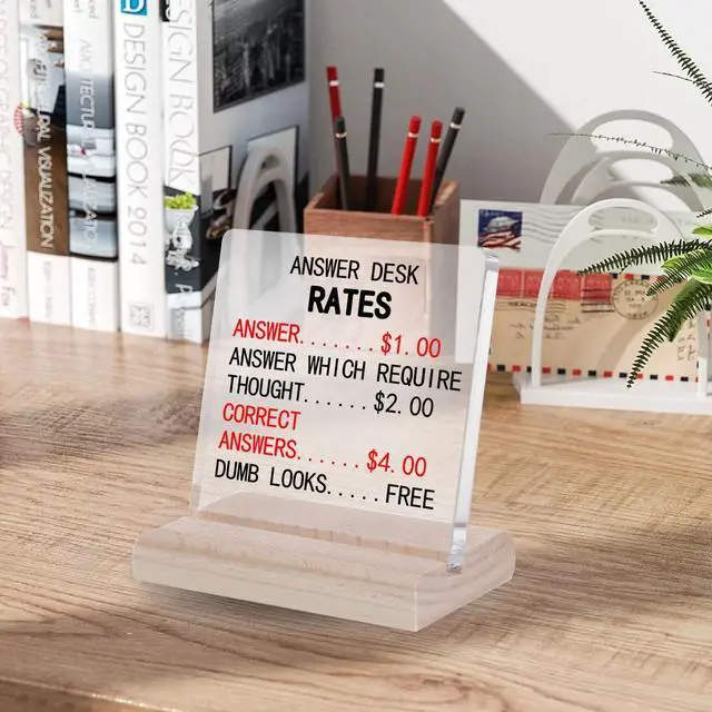 Alt view image 6 of 7 - Answer Desk Rates Decor Sign, Funny Office Decor Gifts for Coworkers,Funny Desk Decor for Boss Employee, Answer Desk Rates Acrylic Plaque,Office Desks Signs Decors Team Offices Gag Gift for Adults