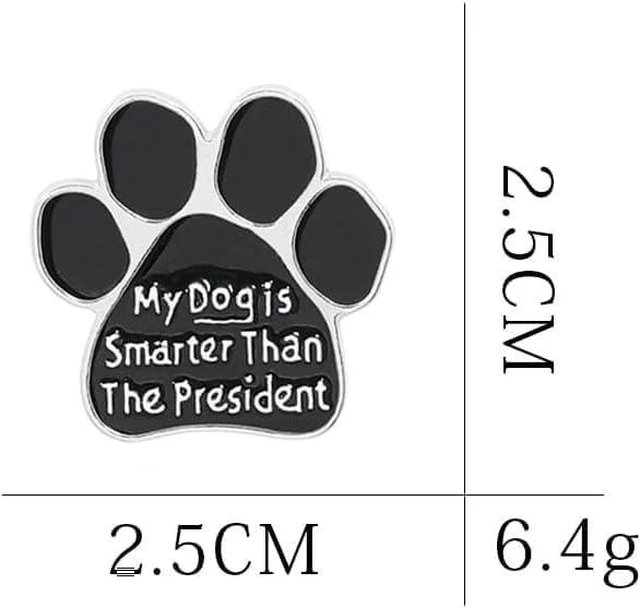 Alt view image 2 of 4 - My Dog Is Smarter Than The President Brooch Artist Shiny Jewelry Art Student Graduation Souvenir Gift Brooch Drip Oil Painted Enamel Pin Suitable for Hat Jacket Canvas Bag