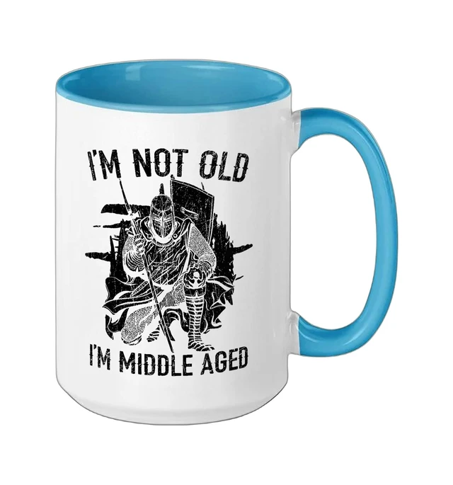 Alt view image 2 of 3 - I'm Not Old I'm Middle Aged Knight Medieval Knighthood Ceramic Mug, Blue/White, 15oz