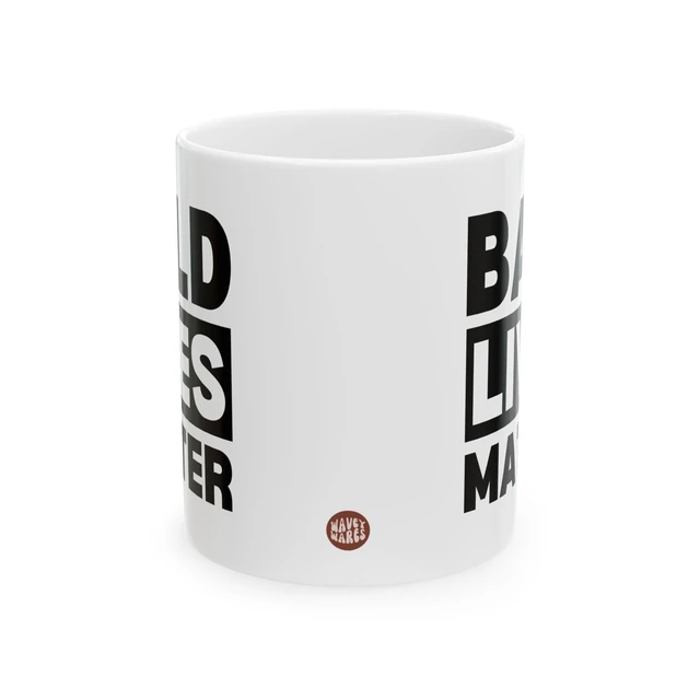 Alt view image 2 of 4 - Bald Lives Matter Ceramic Mug, Middle Aged Man Gift Baldy Coffee Cup, Gift Ideas For Him, Birthday or Anniversary