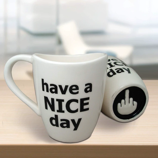 Alt view image 5 of 7 - Have a Nice Day Coffee Mug, Funny Cup with Middle Finger on the Bottom 14 oz. - by