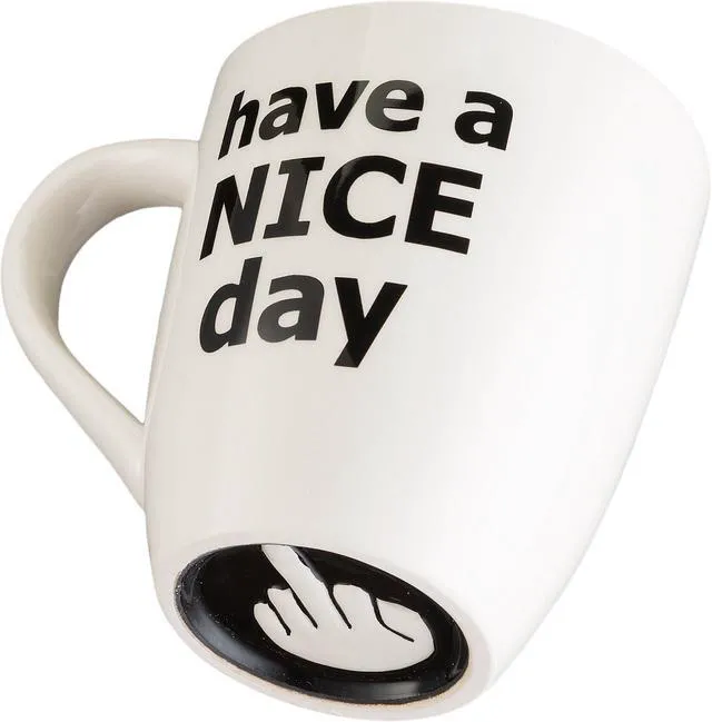 Alt view image 7 of 7 - Have a Nice Day Coffee Mug, Funny Cup with Middle Finger on the Bottom 14 oz. - by