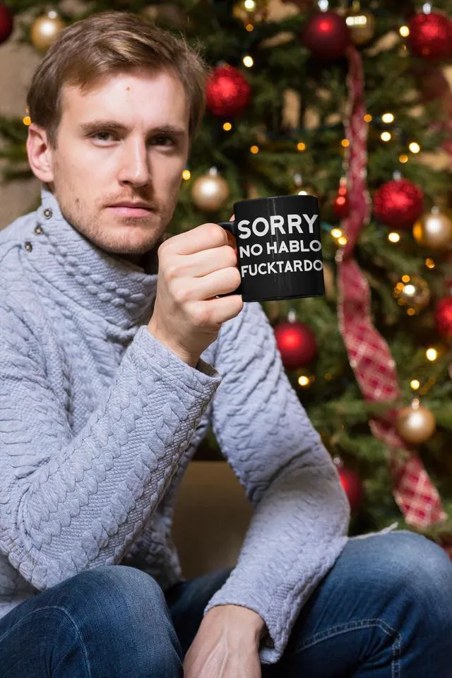 Alt view image 3 of 7 - Sorry No Hablo Fuctardo Funny Coffee Mug & Tea Cup | Unique Novelty Gift for Men | Awesome Hilarious Humorous Mug, Coworker Gift (Black)