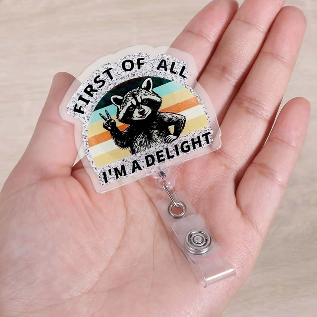 Alt view image 6 of 6 - First of All I'm a Delight Funny Raccoon Nurse Badge Reel, Pediatric ID Badge Holder Retractable Clip, Cute Nurse Gifts for RN LPN MA CNA BSN Nursing Student Doctor Social Workers