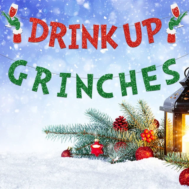 Alt view image 3 of 7 - Drink Up Grinches Banner, Glittery Christmas Decorations Banners Winter Holiday Garland Photo Props Banner for Party Home Decorations