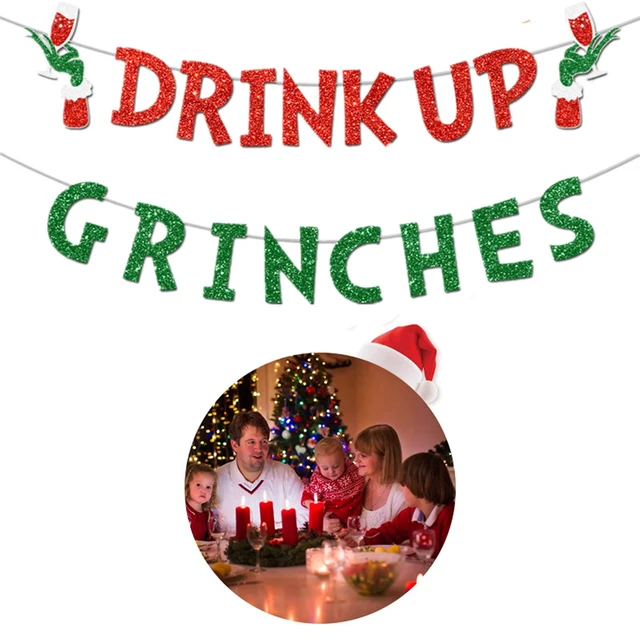 Alt view image 7 of 7 - Drink Up Grinches Banner, Glittery Christmas Decorations Banners Winter Holiday Garland Photo Props Banner for Party Home Decorations