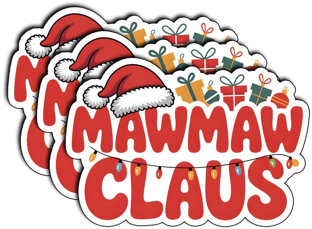 Main image of (3Pcs) Mawmaw Claus Stickers Funny Christmas or Stocking Stuffer Fun for Decorating Xmas Christmas Gifts Waterproof Holiday Quotes Vinyl Decals Kindle Water Bottle Bumper Car Hard Hat Phone Laptop 3x2