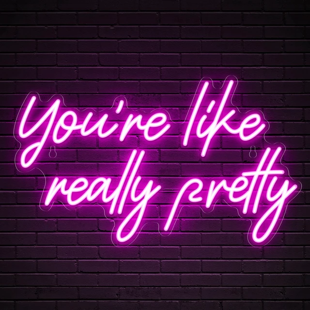 Alt view image 2 of 7 - You're Like Really Pretty Neon Sign, Pink Neon Sign for Wall Decor | You're Like Really Pretty Sign for Girls Bedroom, Party, Salon - Best Gifts for Birthday, Christmas