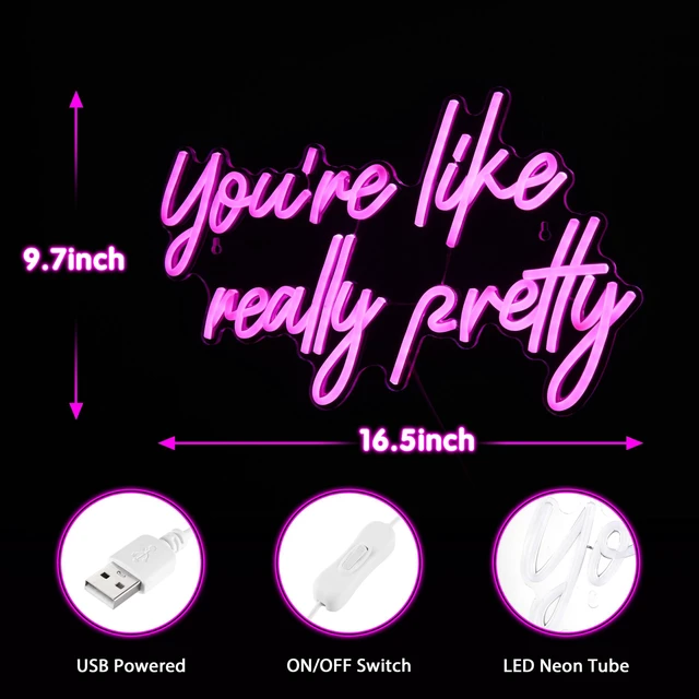 Alt view image 4 of 7 - You're Like Really Pretty Neon Sign, Pink Neon Sign for Wall Decor | You're Like Really Pretty Sign for Girls Bedroom, Party, Salon - Best Gifts for Birthday, Christmas
