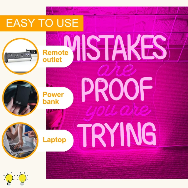 Alt view image 3 of 7 - Mistakes Are Proof You Are Trying Neon Sign, Motivational Neon Sign USB Powered LED Dimmable, for Classroom Office Children Room Bedroom Living Room Sign, Graduation Gift(11.8 * 11 In)
