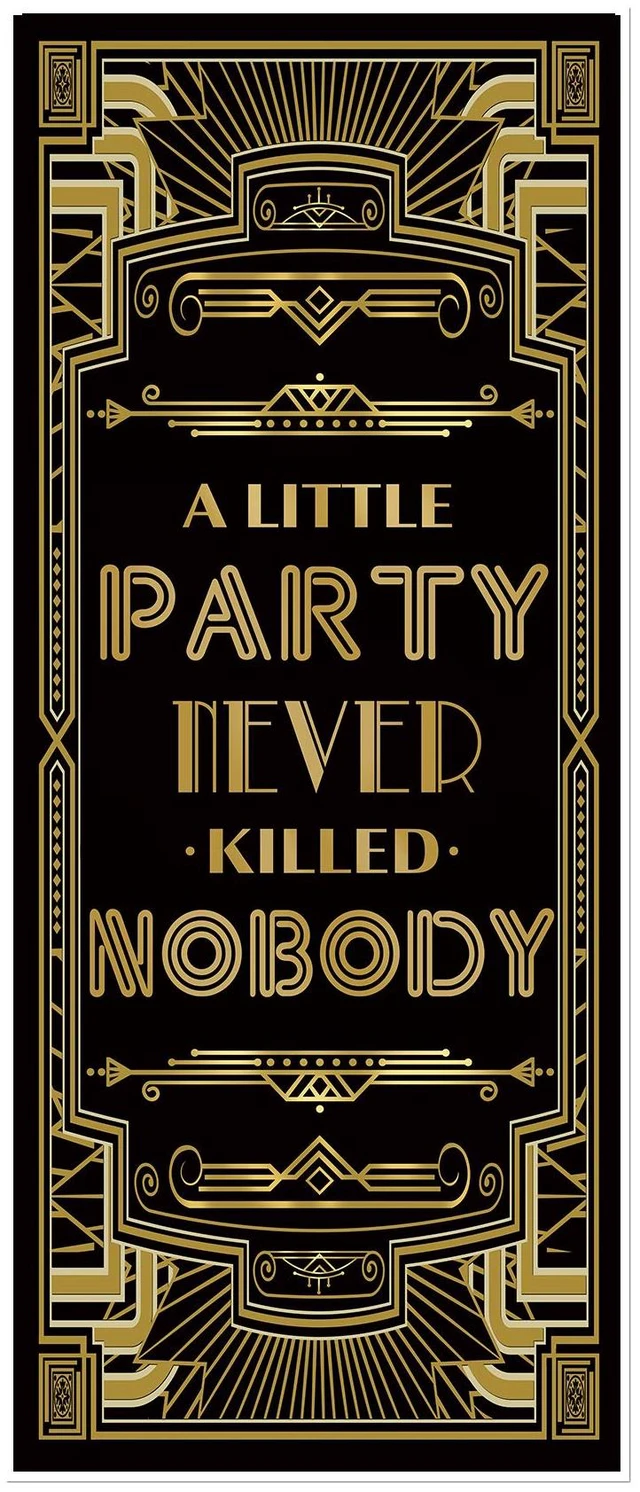 Main image of Roaring 20s A Little Party Never Killed Nobody Door Cover 72x30inch Large Art Deco Jazz Party Banner, Vintage 1920s Jazz Party Entrance Backdrop