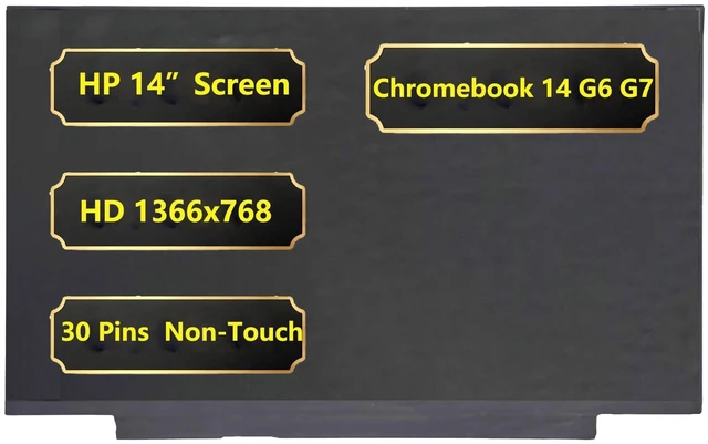 Main image of 14-Inch HD Non-Touch LCD Screen for HP Chromebook 14 G6 G7 HD 1366x768, Non-Touch, 30-Pin, LCD Display Replacement, P/N L90430-001/N140BGA-EA4