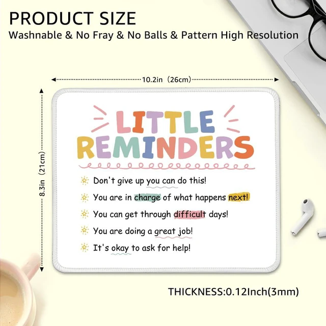 Alt view image 2 of 6 - Funny Little Reminders Non-Slip Mouse Pad Gifts for Employee Girls | Stitched Edge, Inspirational Appreciation Gifts for Coworker Daughter, Back to School Gifts for College Student, Self Love