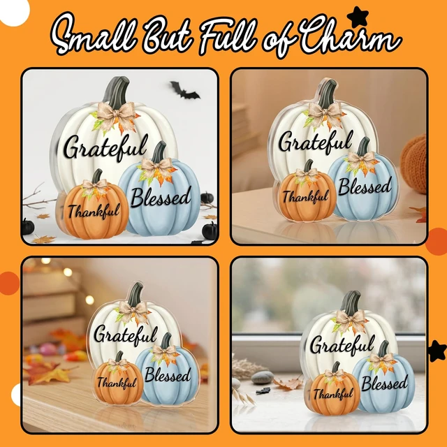 Alt view image 3 of 7 - Fall Decor Thanksgiving Tabletop Pumpkin Sign, Grateful Thankful Blessed | Farmhouse autumn tabletop centerpiece, acrylic harvest home decor, cute fall mantel ornament, Thanksgiving accent.