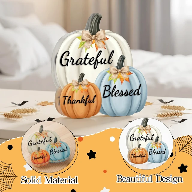 Alt view image 4 of 7 - Fall Decor Thanksgiving Tabletop Pumpkin Sign, Grateful Thankful Blessed | Farmhouse autumn tabletop centerpiece, acrylic harvest home decor, cute fall mantel ornament, Thanksgiving accent.