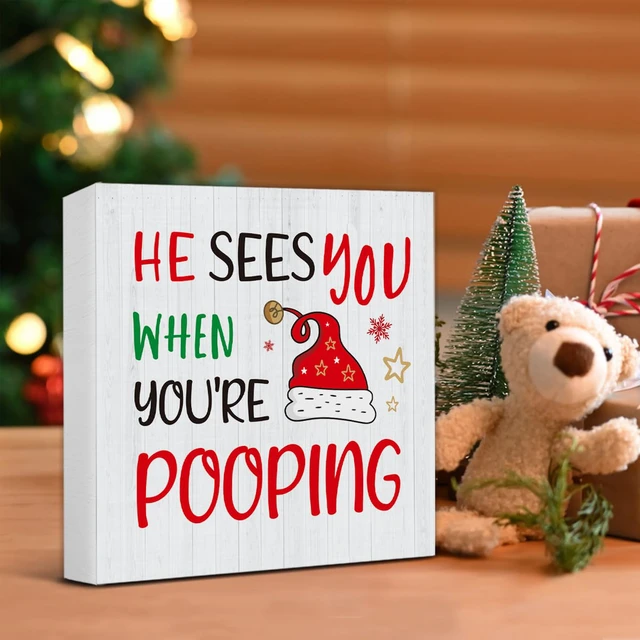 Alt view image 5 of 7 - Christmas Bathroom Decorations, Funny Christmas Wood Sign Decor 5x5 Inches | Funny Christmas Bathroom Decor, He Sees You When You're Pooping Wooden Sign, Home Decor for Desk Table Shelf