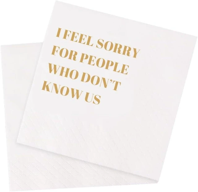 Alt view image 8 of 14 - Funny Cocktail Napkins 100Pcs Funny Quotes Saying Disposable Paper Party Napkins 4.5 x 4.5 Two-ply (I Feel Sorry For People Who Dont Know Us Napkins)