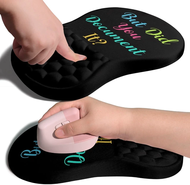 Main image of Ergonomic Joint Wrist Support Mouse Pad with Memory Foam Cushion Massage Bump, Carpal Tunnel Pain Relief Mousepad Slope Design for Wrist Rest, 11.8x7.9 in, But Did You Document It
