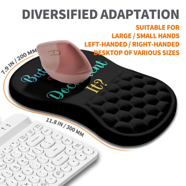 Alt view image 5 of 6 - Ergonomic Joint Wrist Support Mouse Pad with Memory Foam Cushion Massage Bump, Carpal Tunnel Pain Relief Mousepad Slope Design for Wrist Rest, 11.8x7.9 in, But Did You Document It