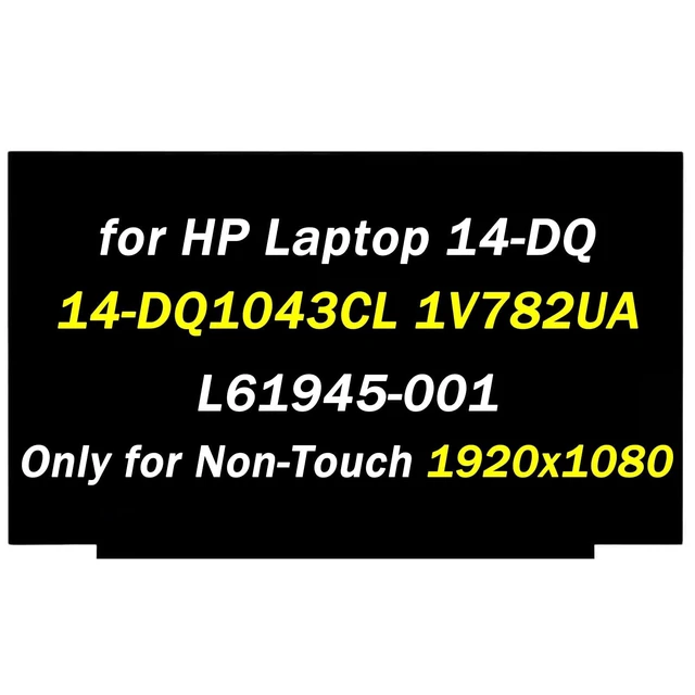 Alt view image 6 of 10 - Replacement for HP 14-DQ 14-DQ1043CL 1V782UA 14-DQ2053CL 14-DQ4035CL 14-DQ2055WM 14-DQ1033CL DP/N: M02093-J93 L61945-001 L61946-001 FHD 1920x1080 60Hz 30Pin 14" LED LCD Non-Touch Screen Display Panel