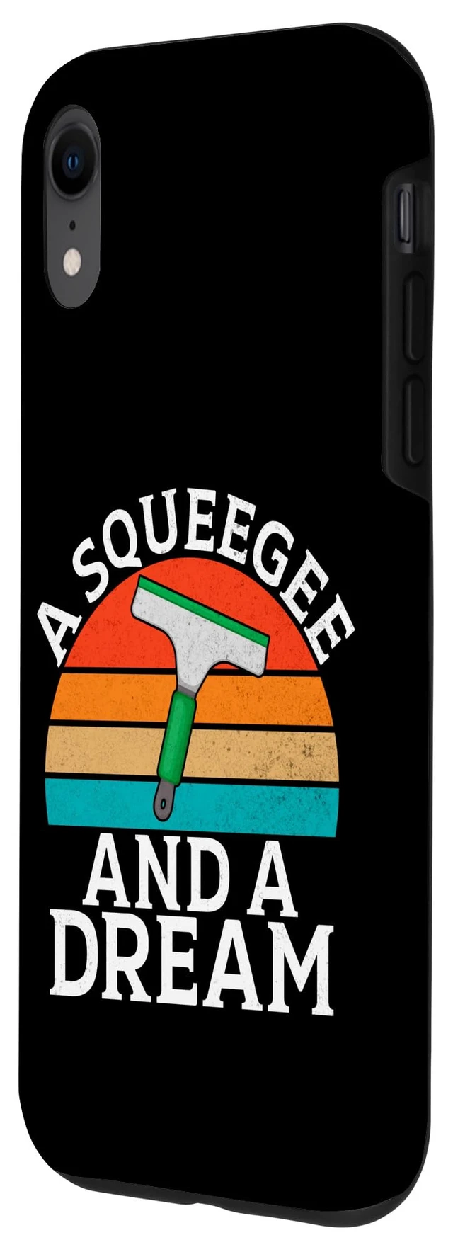Alt view image 2 of 3 - A Squeegee and a Dream Window Cleaner Case for iPhone XR