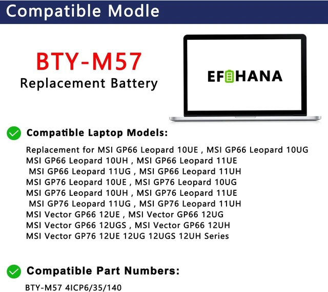 Alt view image 11 of 14 - BTY-M57 Laptop Battery Replace for MSI GP66/GP76 Leopard 10UE 10UG 10UH 11UE 11UG 11UH MSI Vector GP66/GP76 12UE 12UG 12UGS 12UH Series Notebook BTY-M57 4ICP6/35/140 15.2V 65Wh 4280mAh
