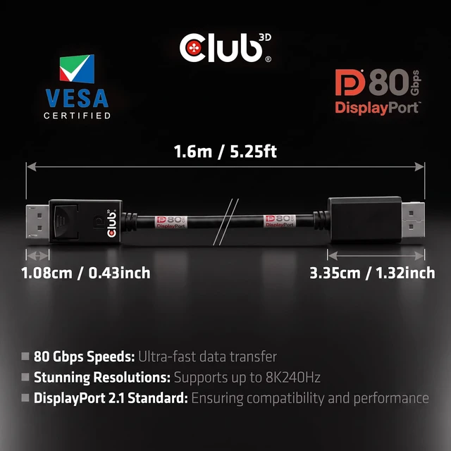 Alt view image 3 of 6 - Club 3D DisplayPort 2.1 Cable VESA DP80 80Gbps 1.6m/5,25ft CAC-1092 | Bi-directional DP to DP, locking latch connectors, DSC 1.2 & FEC support, up to 8K 240Hz & 4K 240Hz for gaming monitors