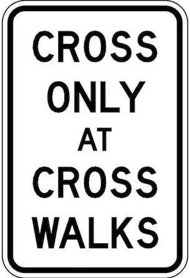 Main image of LYLE R9-2-12HA Cross Only At Crosswalks Traffic Sign, 18 in Height, 12 in