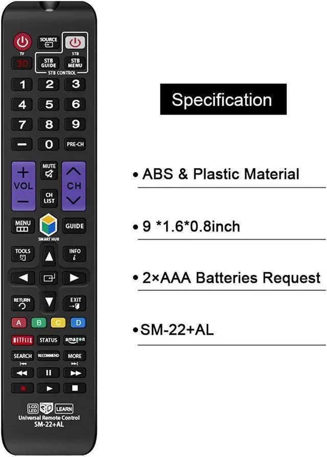 Alt view image 4 of 7 - Nettech Universal Remote Control BN59-01178W for Almost All Samsung Brand TV/ 3D/ LCD/ LED/ HDTV/Smart TV (SM-22+AL)