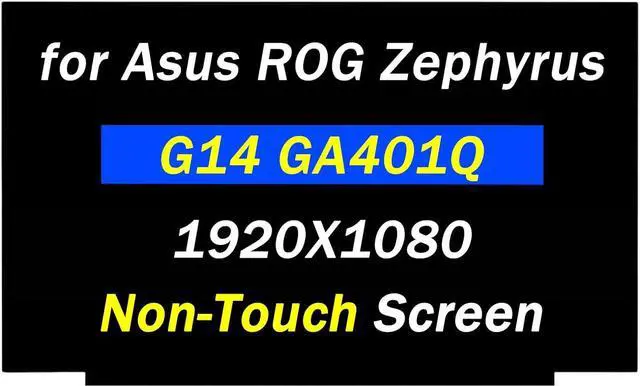 Main image of Replacement for Asus Zephyrus ROG G14 GA401Q GA401I GA401QM GA401IV GA401IH 100% sRGB FHD 1920X1080 IPS 144 Hz 14.0" LCD Non-Touch Screen Display(Only for Non-Touch Screen)