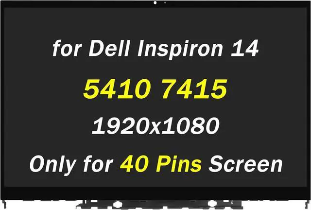 Main image of Replacement for Dell Inspiron 14 5410 7415 2-in-1 LCD Display P147G P147G001 P147G002 14.0" FHD 1920x1080 40 Pins LCD LED Touch Screen Digitizer Assembly with Bezel (Only for 40 Pins Screen)