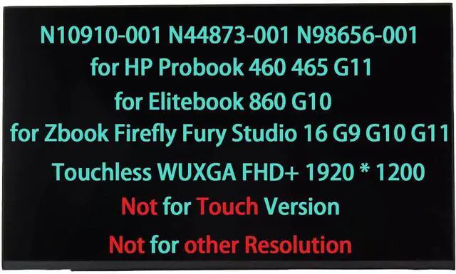 Main image of NUOLAISUN N10910-001 N44873-001 N98656-001 LCD Screen Replacement for HP Probook 460 465 G11 for Elitebook 860 G10 for Zbook Firefly Fury Studio 16 G9 G10 G11 Display Panel WUXGA FHD+ 1920 * 1200
