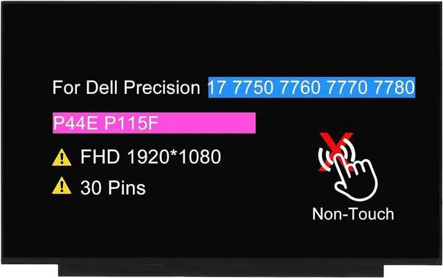 Main image of NUOLAISUN 17.3" Screen Replacement for Dell Precision 17 7750 7760 7770 7780 P44E P44E001 P44E002 P115F P115F001 P115F002 FHD 1920 * 1080 30 pins LCD Non-Touch Display Panel