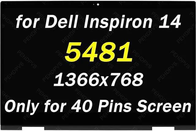 Main image of Screen Replacement for DELL Inspiron 14 5481 2-in-1 H5GW1 0H5GW1 0H9X2K 0WSB4L 40 Pins 1366X768 HD LCD Touch Screen Assembly (Only for Touch Screen)