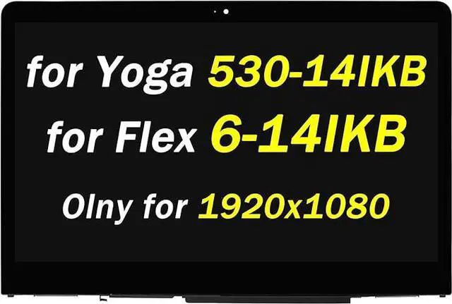 Main image of Replacement for Lenovo ideapad Flex 6-1470 Flex 6-14IKB 6-14ARR Yoga 530-14IKB 81EM 81EM000NUS 81HA JVHFC1 5D10R03188 5D10R03189 FHD LCD Touch Screen Display