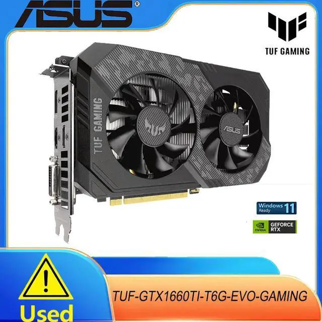 Main image of GeForce GTX 1660 Ti TUF Gaming 6 GB GDDR6 Graphics Card